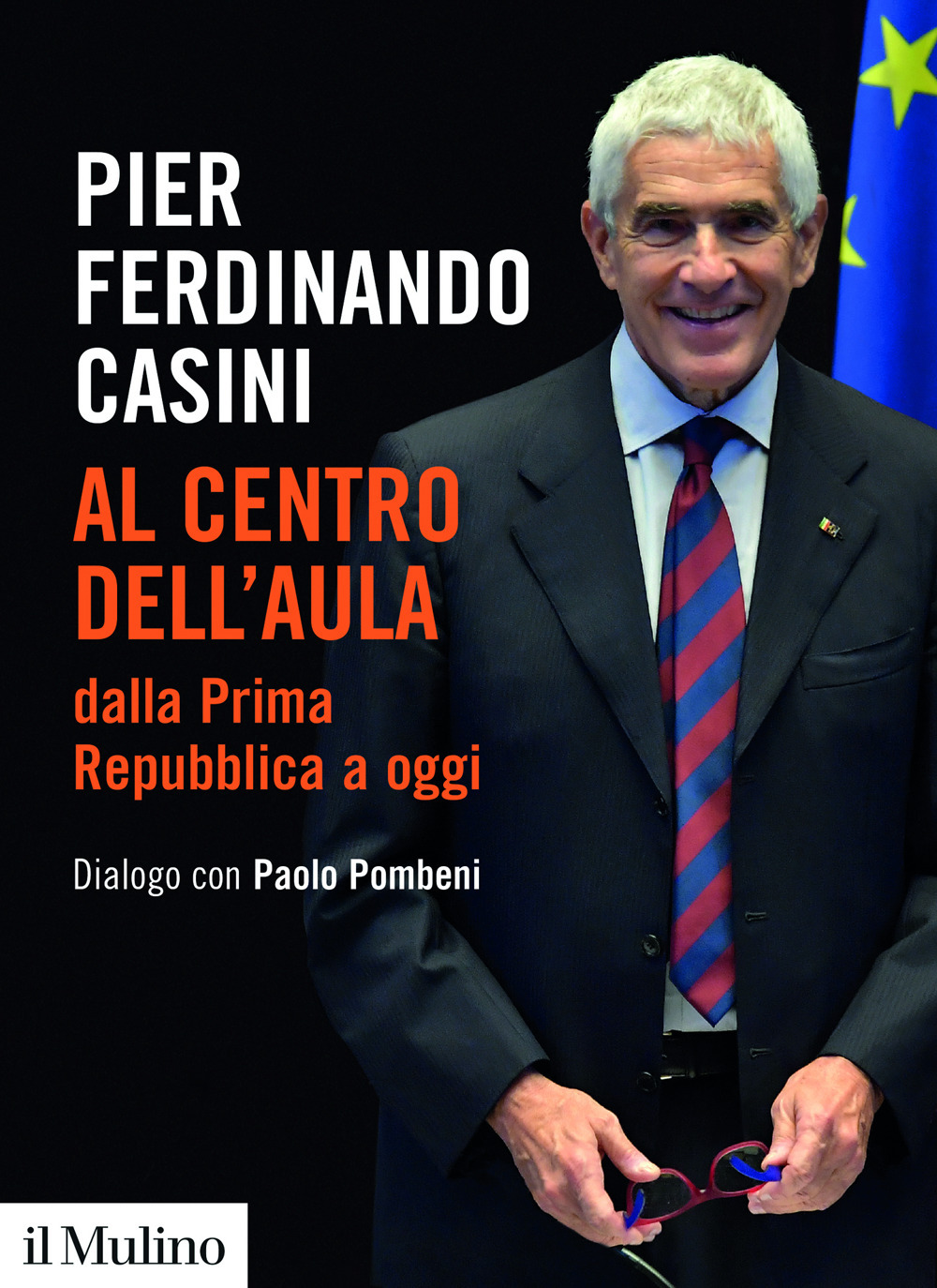 Libro Al centro dell'aula dalla Prima Repubblica a oggi. Dialogo con Paolo Pombeni di Pier Ferdinando Casini - ean 9788815394644 - Il Mulino