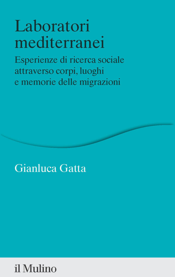 Libro Laboratori mediterranei. Esperienze di ricerca sociale attraverso corpi