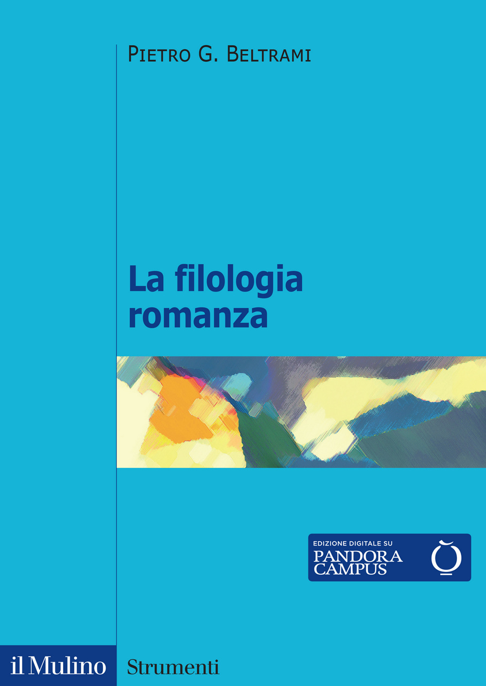 Libro filologia romanza di Pietro G. Beltrami - ean 9788815395313 - Il Mulino