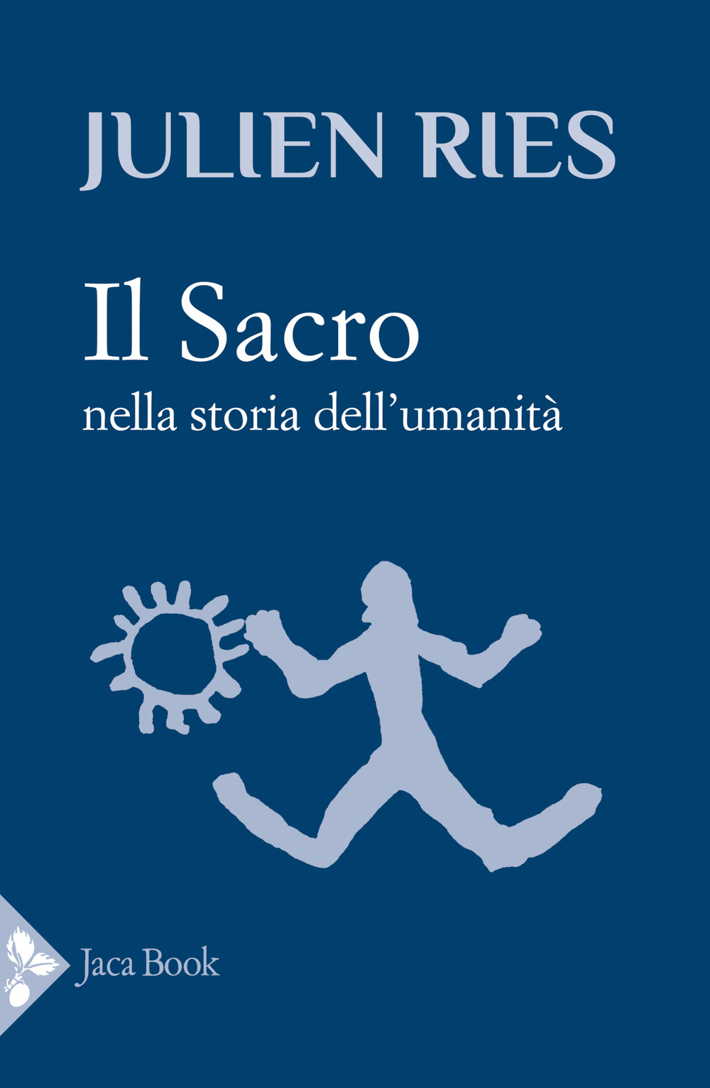 Libro sacro nella storia dell'umanità di Julien Ries - ean 9788816306950 - Jaca Book