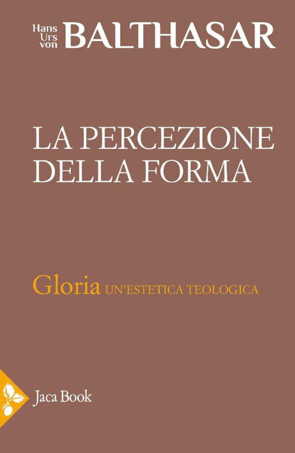 Libro percezione della forma di Hans Urs von Balthasar - ean 9788816306998 - Jaca Book