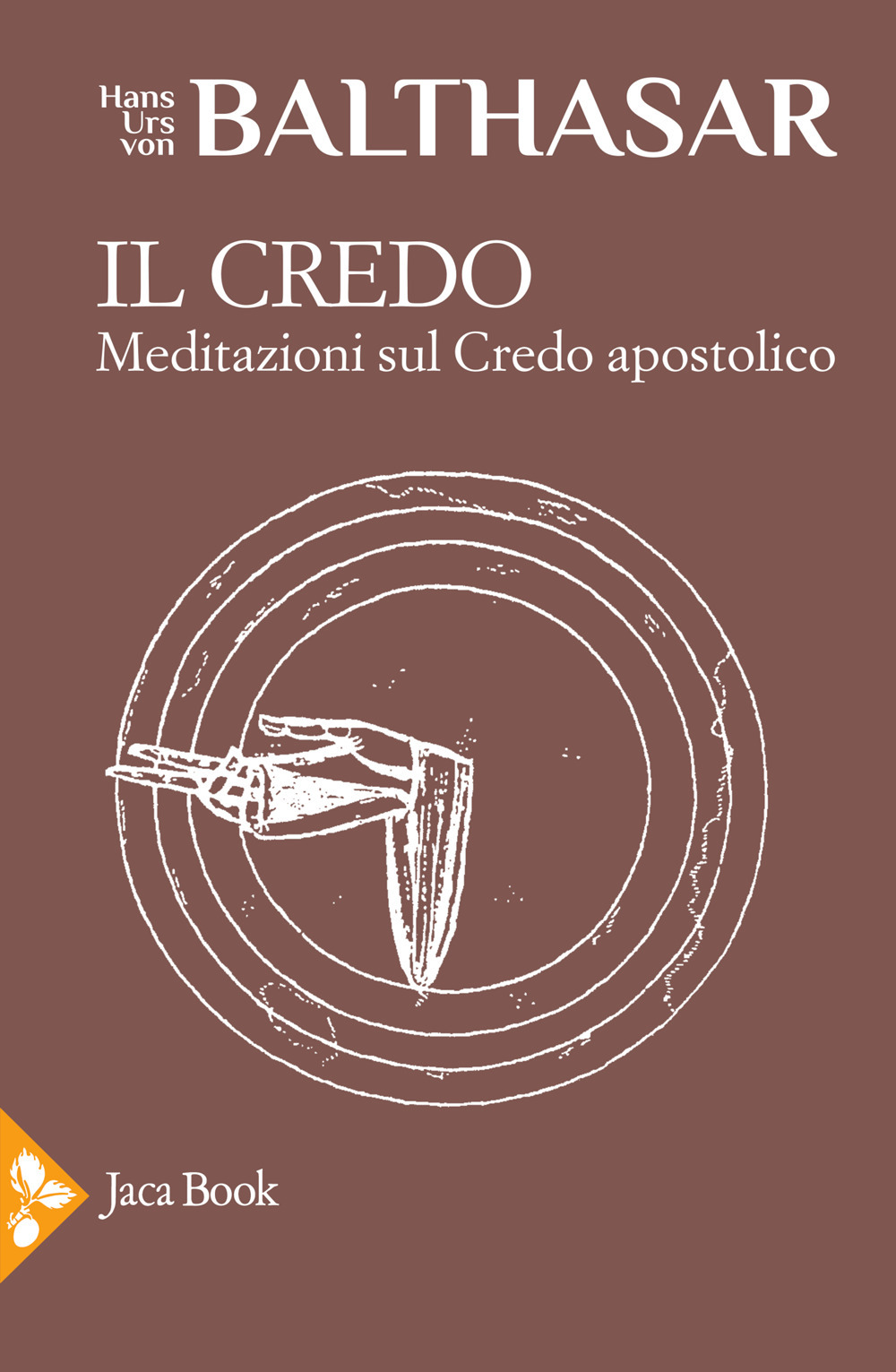 Libro credo. Meditazioni sul credo apostolico di Hans Urs von Balthasar - ean 9788816307018 - Jaca Book