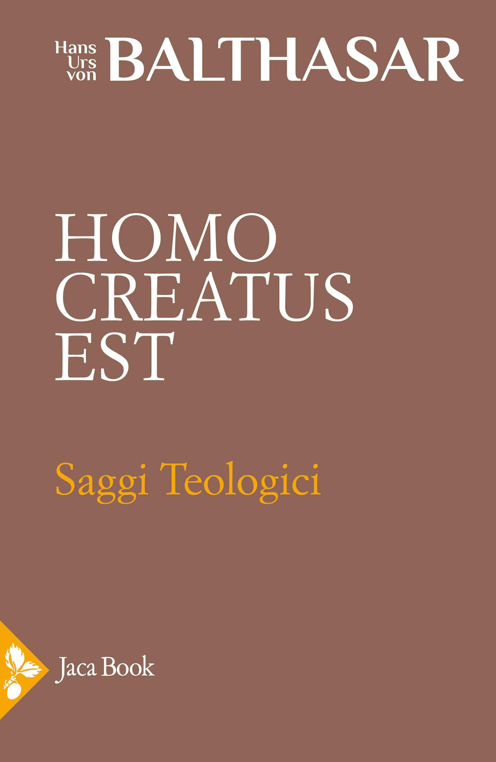 Libro Homo creatus est di Hans Urs von Balthasar - ean 9788816307339 - Jaca Book