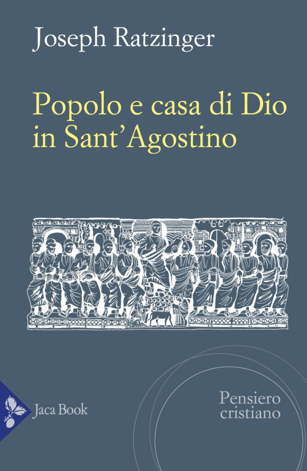 Libro Popolo e casa di Dio in Sant'Agostino di Benedetto XVI (Joseph Ratzinger) - ean 9788816307490 - Jaca Book