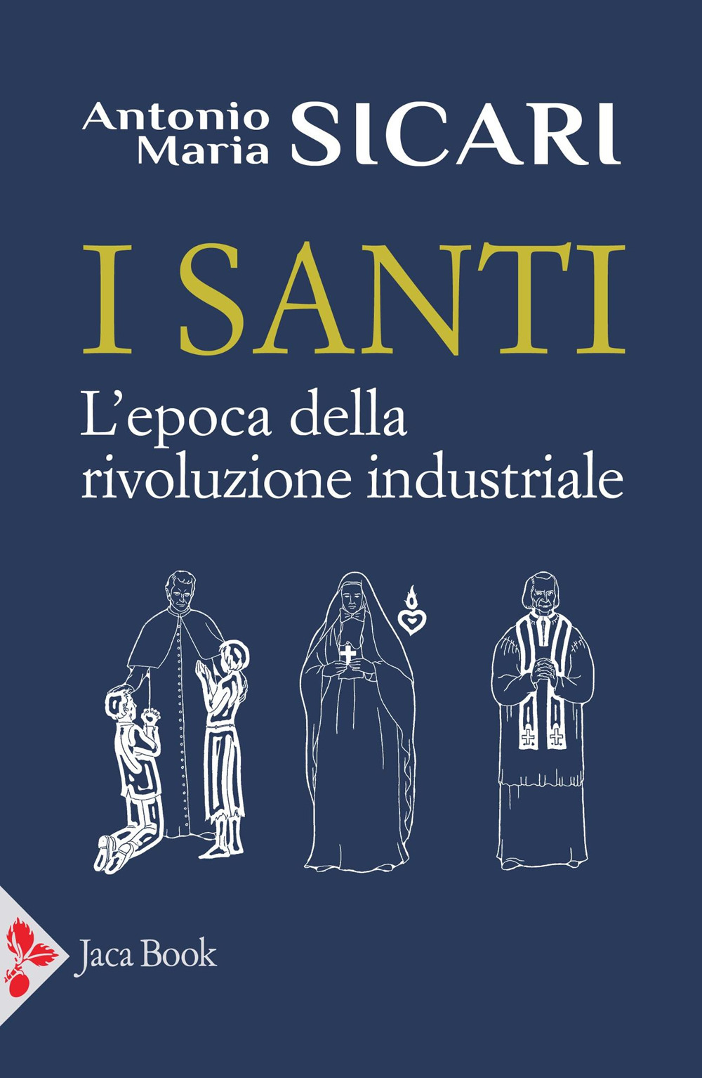 Libro santi. L'epoca della rivoluzione industriale di Antonio Maria Sicari - ean 9788816307643 - Jaca Book