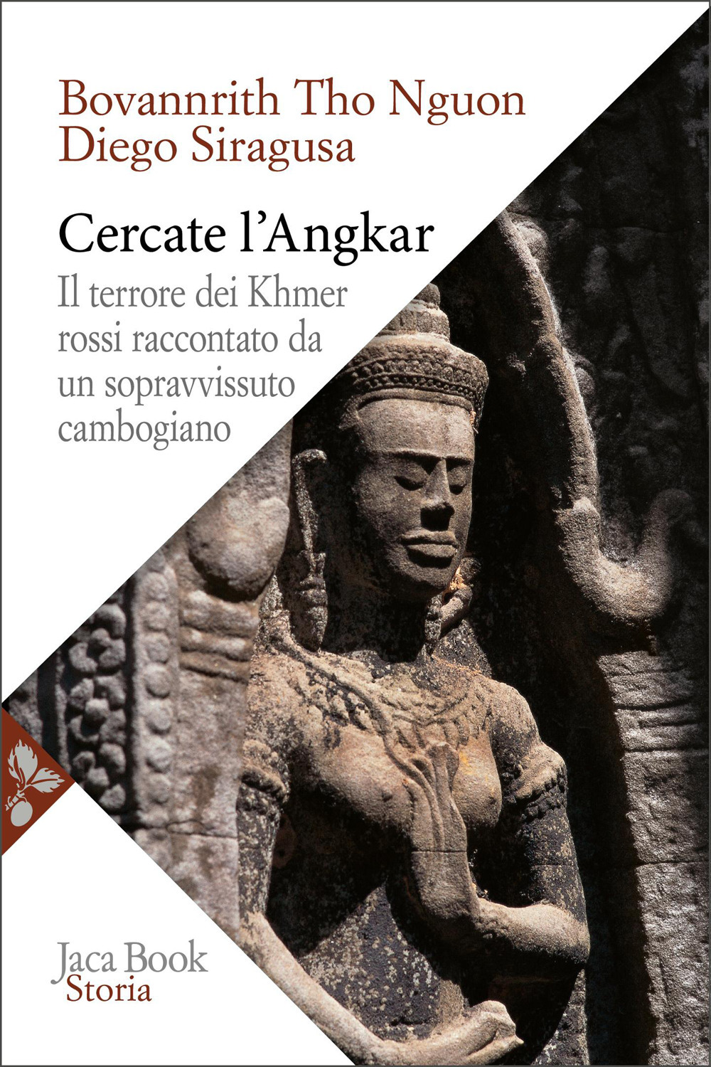 Libro Cercate l'Angkar. Il terrore dei Khmer rossi raccontato da un sopravvissuto cambogiano di Diego Siragusa; Bovannrith Tho Nguon - ean 9788816307711 - Jaca Book