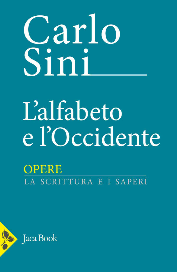 Libro alfabeto e l'Occidente di Carlo Sini - ean 9788816307728 - Jaca Book