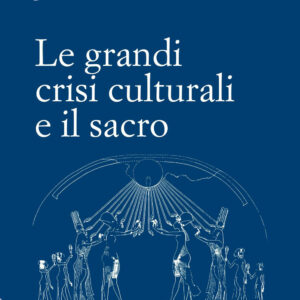 Libro grandi crisi culturali e il sacro di Julien Ries - ean 9788816307766 - Jaca Book
