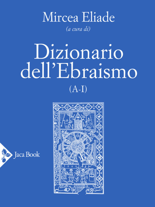 Libro Dizionario dell'ebraismo (A-I) di  - ean 9788816415782 - Jaca Book