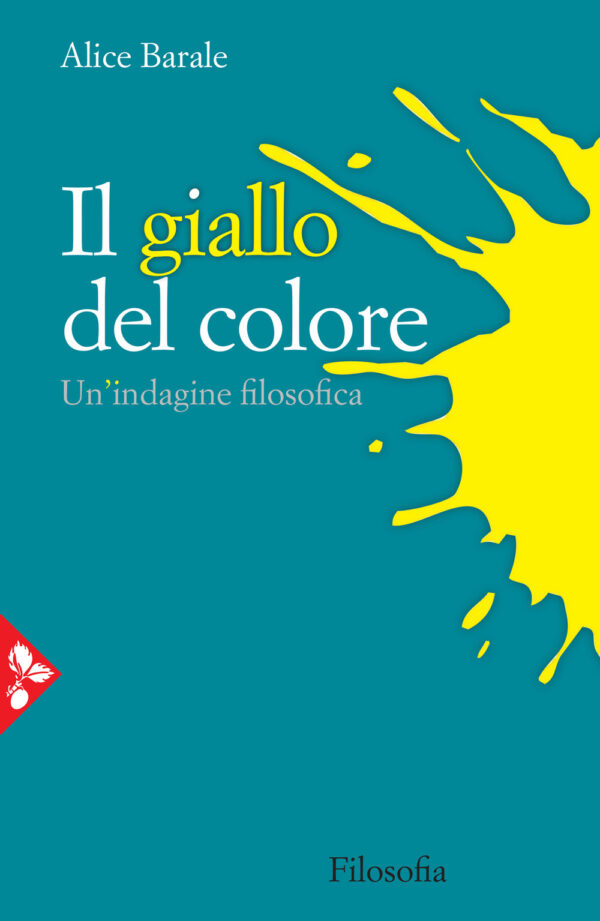 Libro giallo del colore. Un'indagine filosofica di Alice Barale - ean 9788816415843 - Jaca Book
