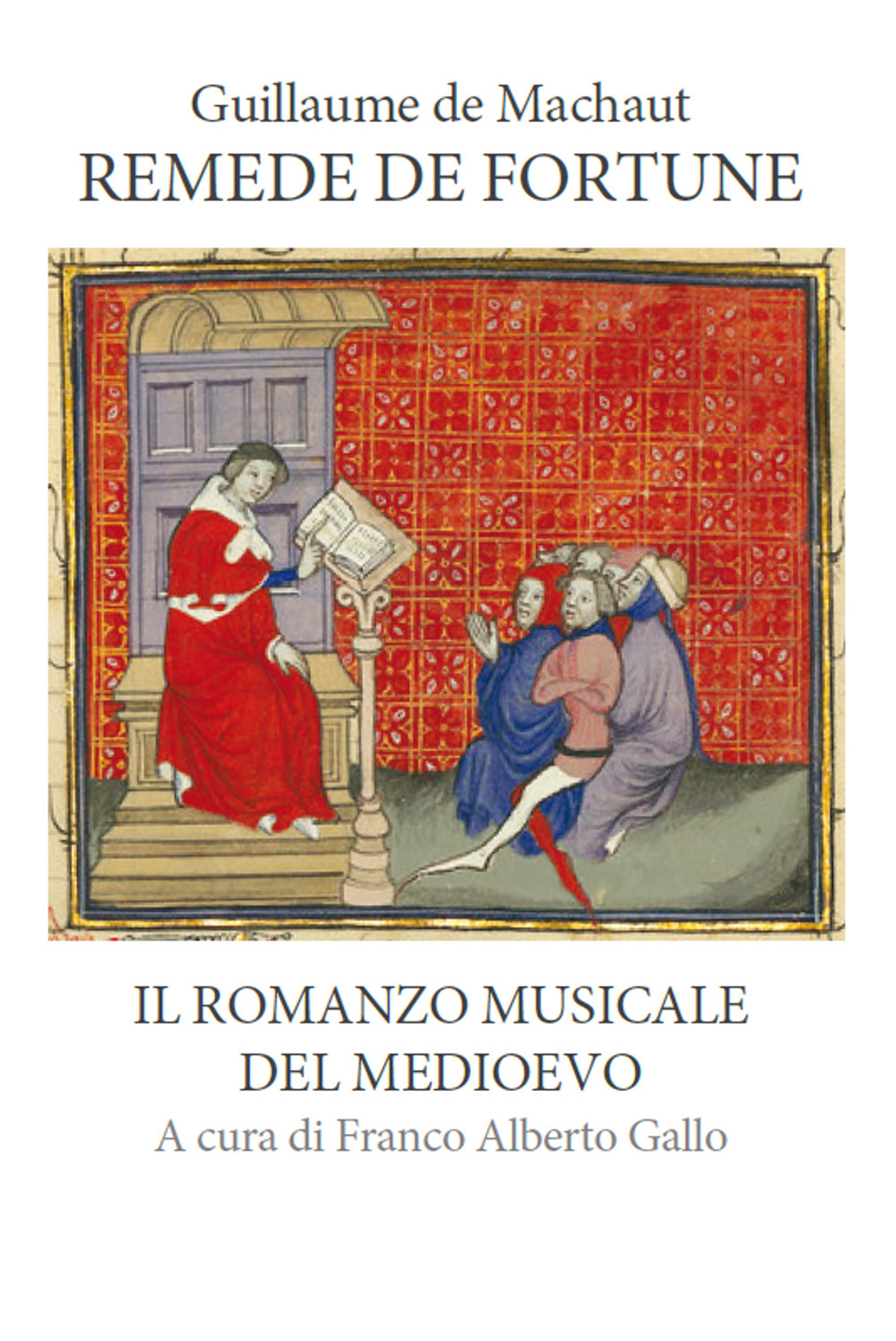 Libro Remede de fortune. Il romanzo musicale del medioevo di Guillaume De Machaut - ean 9788816415904 - Jaca Book
