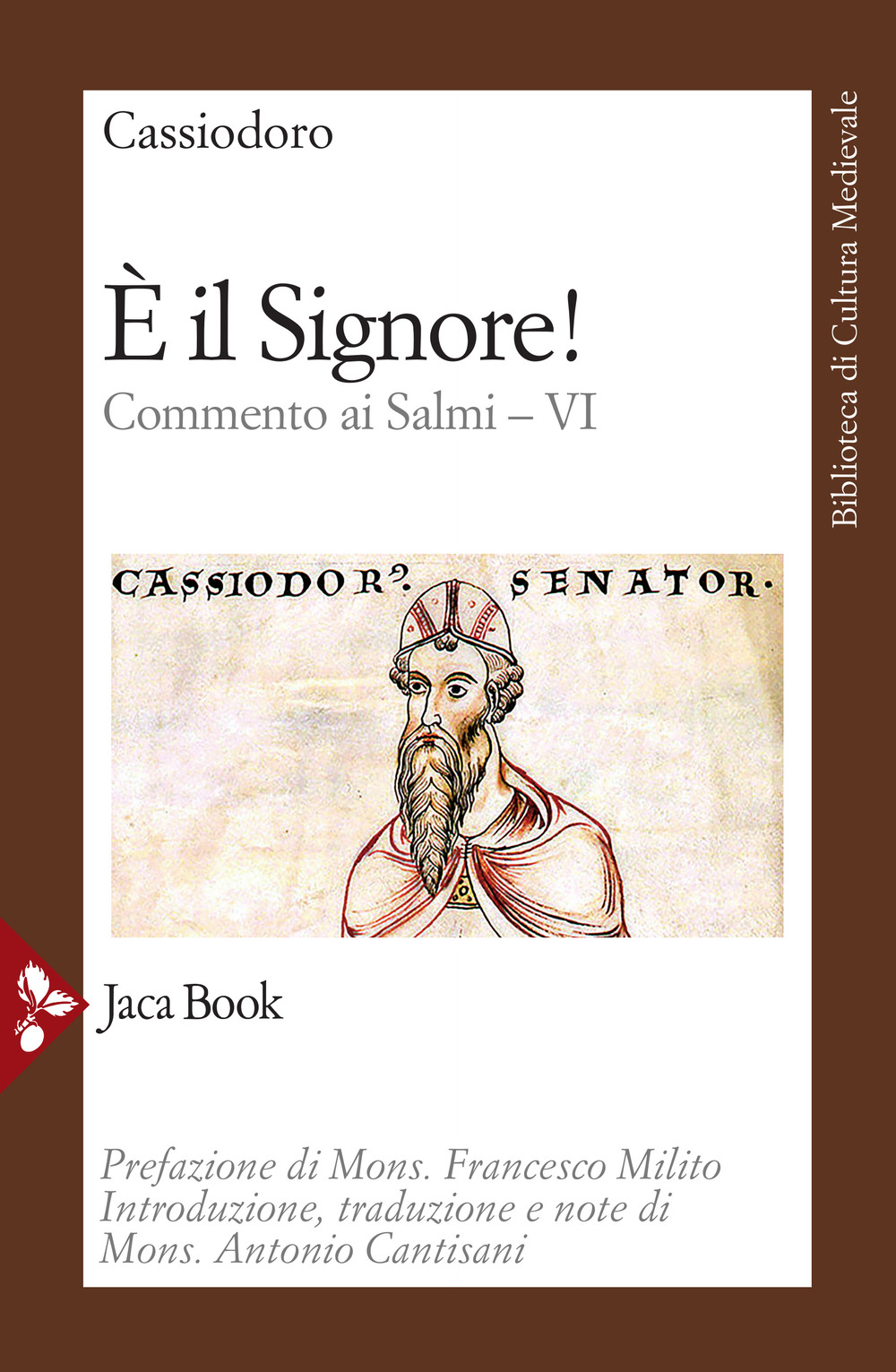Libro È il Signore! Commento ai Salmi di Flavio Magno Aurelio Cassiodoro - ean 9788816415935 - Jaca Book