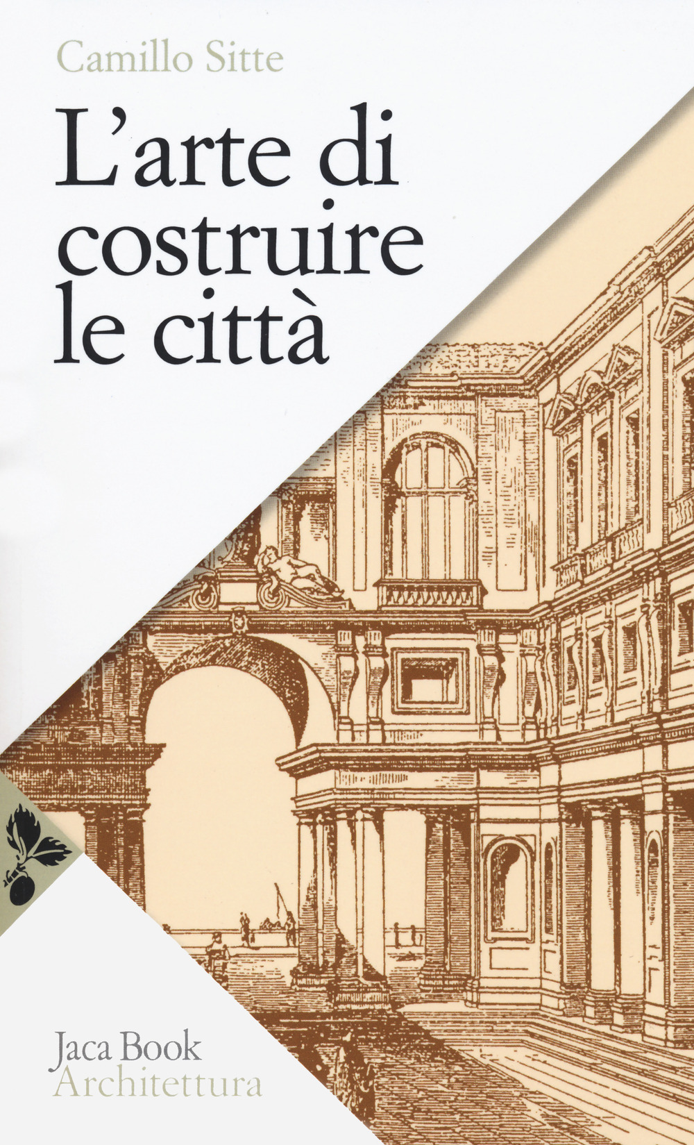 Libro arte di costruire le città. L'urbanistica secondo i suoi fondamenti artistici di Camillo Sitte - ean 9788816416109 - Jaca Book