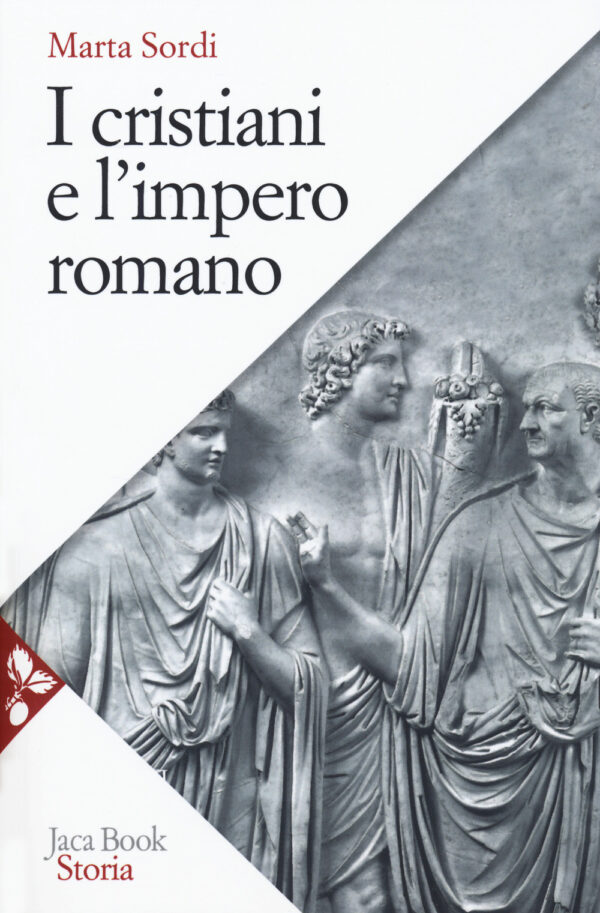 Libro cristiani e l'impero romano di Marta Sordi - ean 9788816416116 - Jaca Book