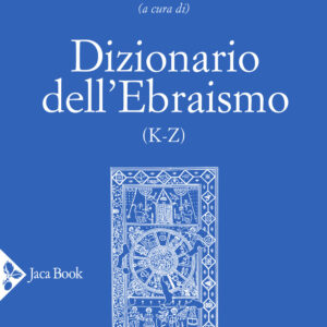 Libro Dizionario dell'ebraismo (K-Z) di  - ean 9788816416260 - Jaca Book