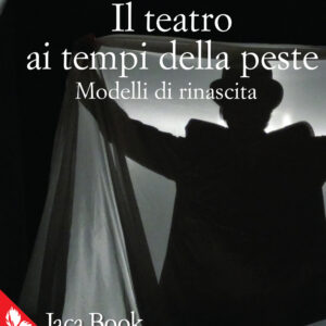 Libro teatro ai tempi della peste. Modelli di rinascita di Alberto Oliva - ean 9788816416338 - Jaca Book