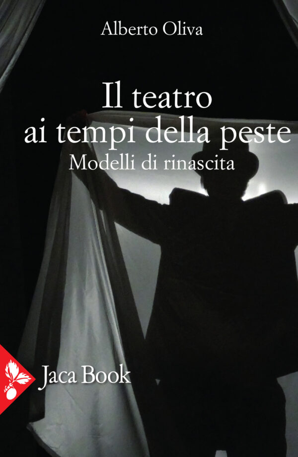 Libro teatro ai tempi della peste. Modelli di rinascita di Alberto Oliva - ean 9788816416338 - Jaca Book