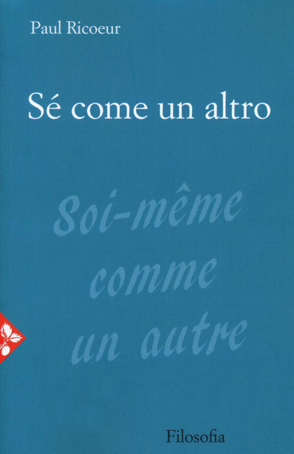 Libro Sé come un altro di Paul Ricoeur - ean 9788816416406 - Jaca Book