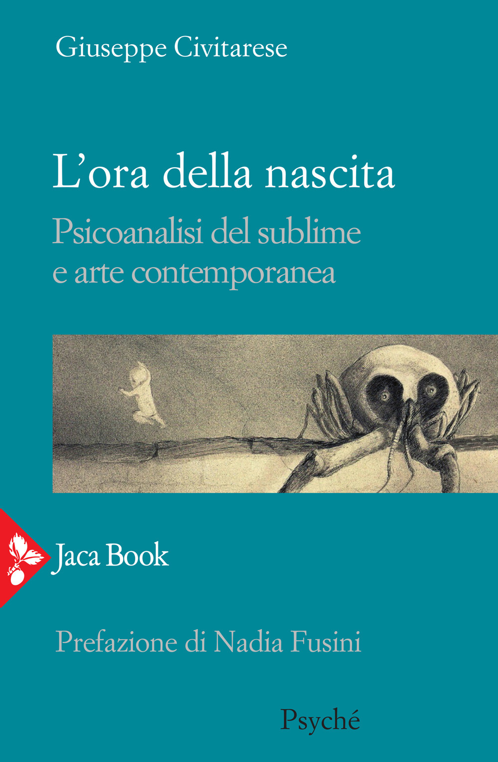 Libro ora della nascita. Psicoanalisi del sublime e arte contemporanea di Giuseppe Civitarese - ean 9788816416482 - Jaca Book