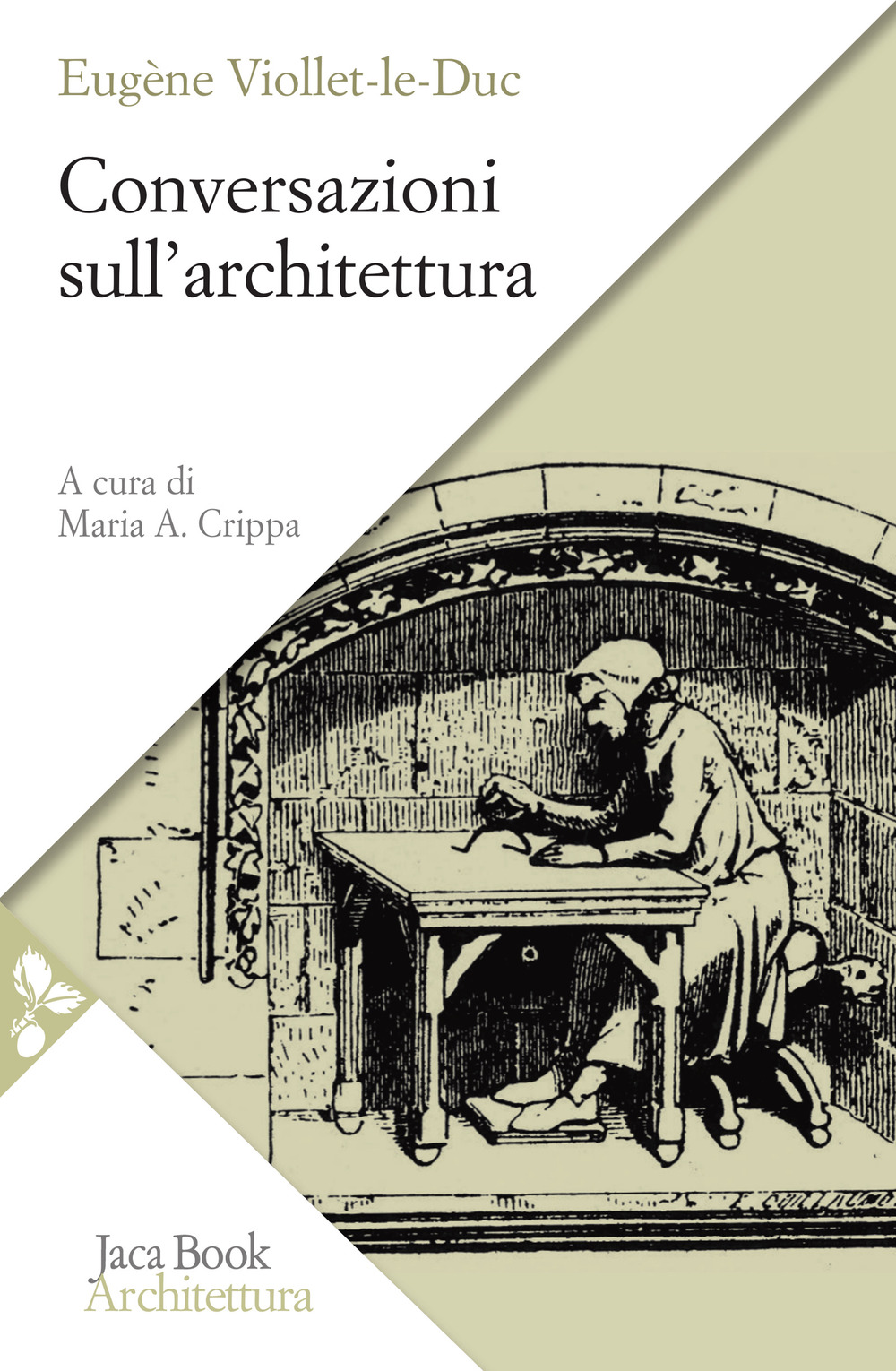 Libro Conversazioni sull'architettura. Selezione e presentazione di alcuni «Entretiens» di Eugène Emmanuel Viollet-Le-Duc - ean 9788816416529 - Jaca Book