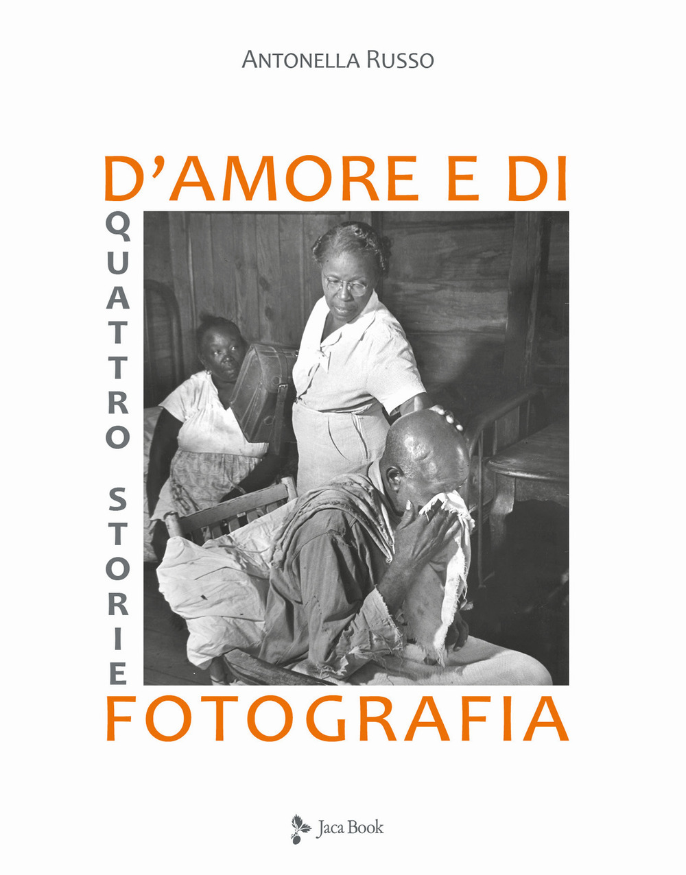 Libro Quattro storie d'amore e di fotografia di Antonella Russo - ean 9788816416574 - Jaca Book