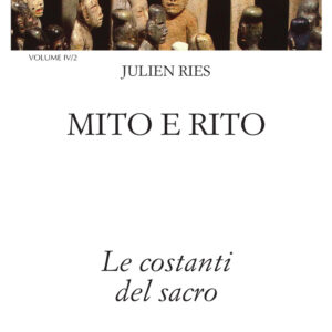 Libro Mito e rito. Le costanti del sacro di Julien Ries - ean 9788816416758 - Jaca Book