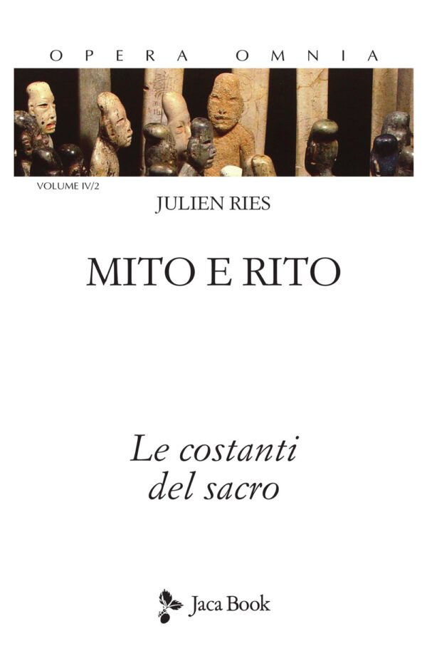 Libro Mito e rito. Le costanti del sacro di Julien Ries - ean 9788816416758 - Jaca Book