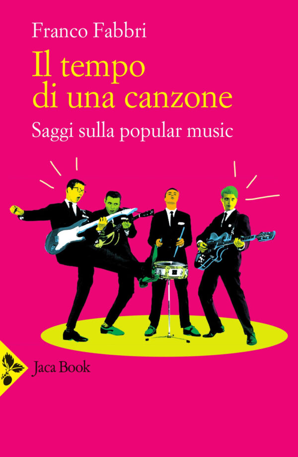 Libro tempo di una canzone. Saggi sulla popular music di Franco Fabbri - ean 9788816416819 - Jaca Book