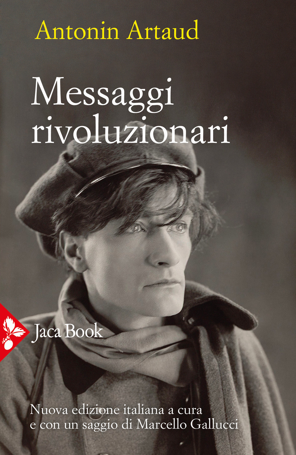 Libro Messaggi rivoluzionari di Antonin Artaud - ean 9788816416826 - Jaca Book