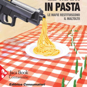 Libro mani in pasta. Le mafie restituiscono il maltolto di Carlo Barbieri - ean 9788816416901 - Jaca Book