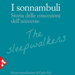 Libro sonnambuli. Storia delle concezioni dell'universo di Arthur Koestler - ean 9788816416987 - Jaca Book