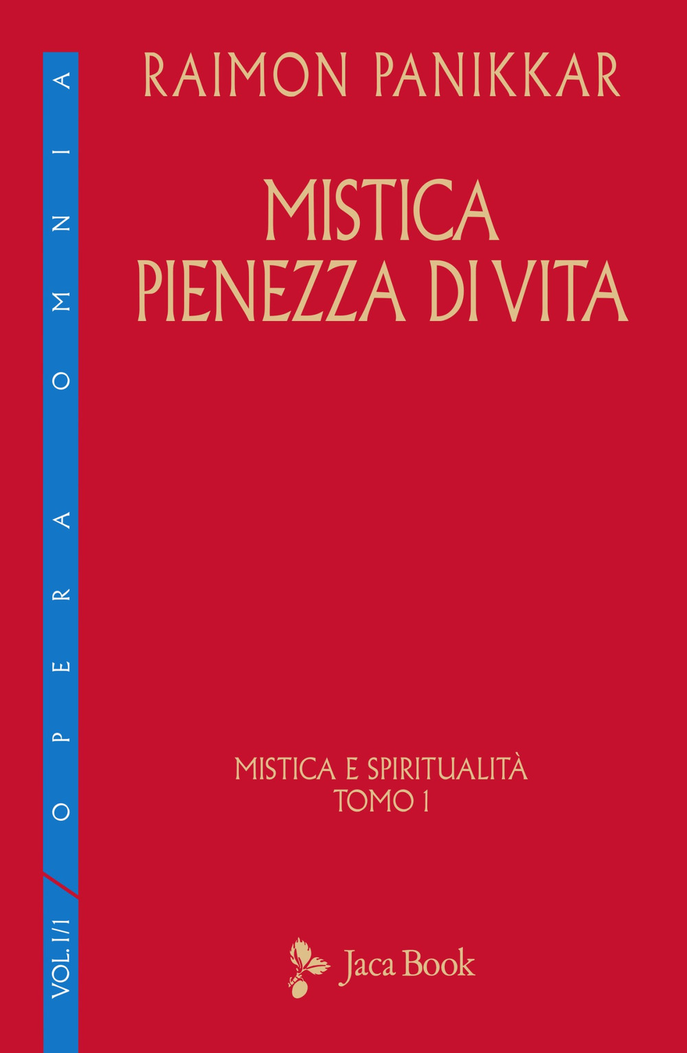 Libro Mistica e spiritualità di Raimon Panikkar - ean 9788816417014 - Jaca Book