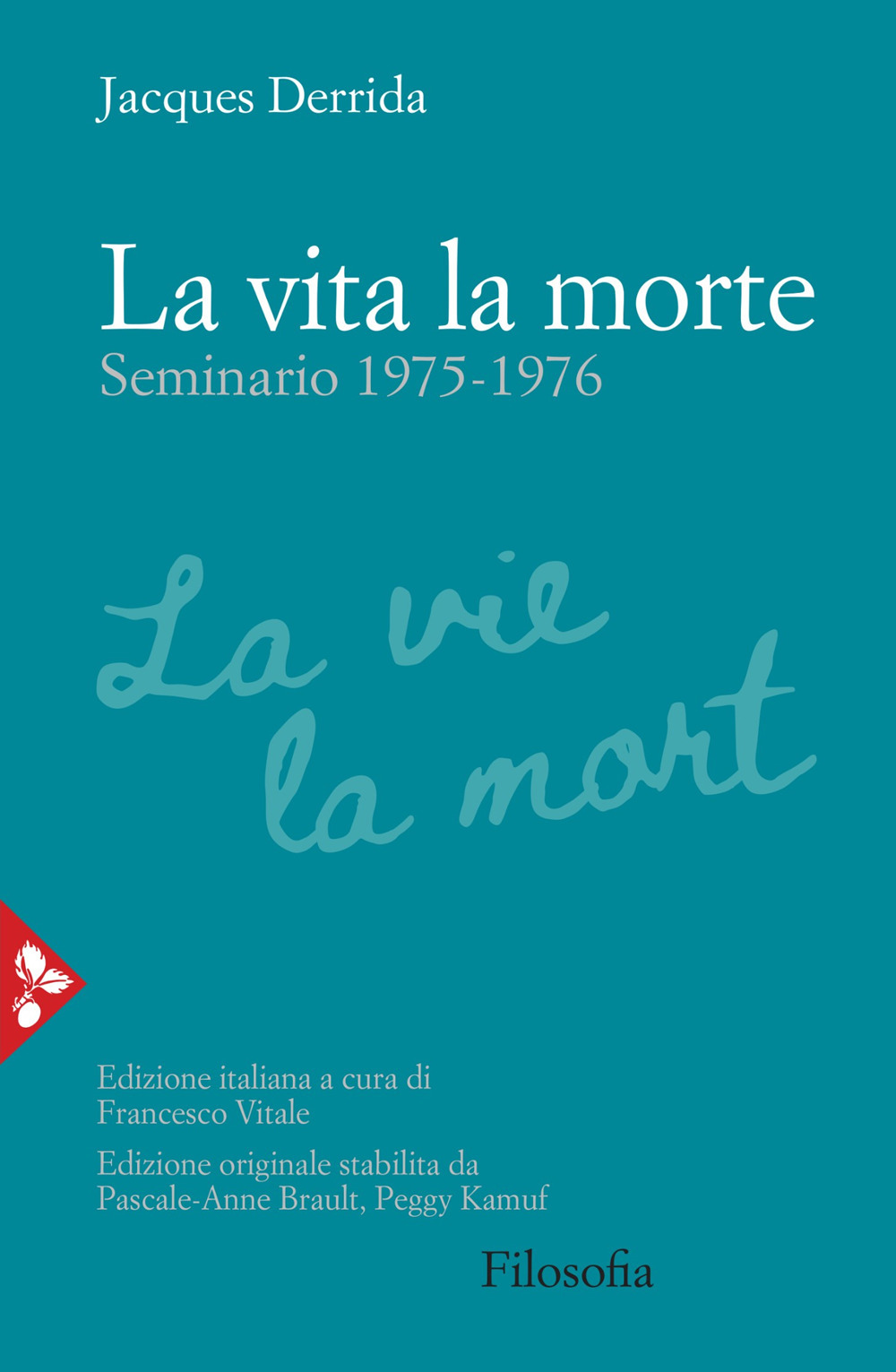 Libro vita la morte. Seminario (1975-1976) di Jacques Derrida - ean 9788816417052 - Jaca Book