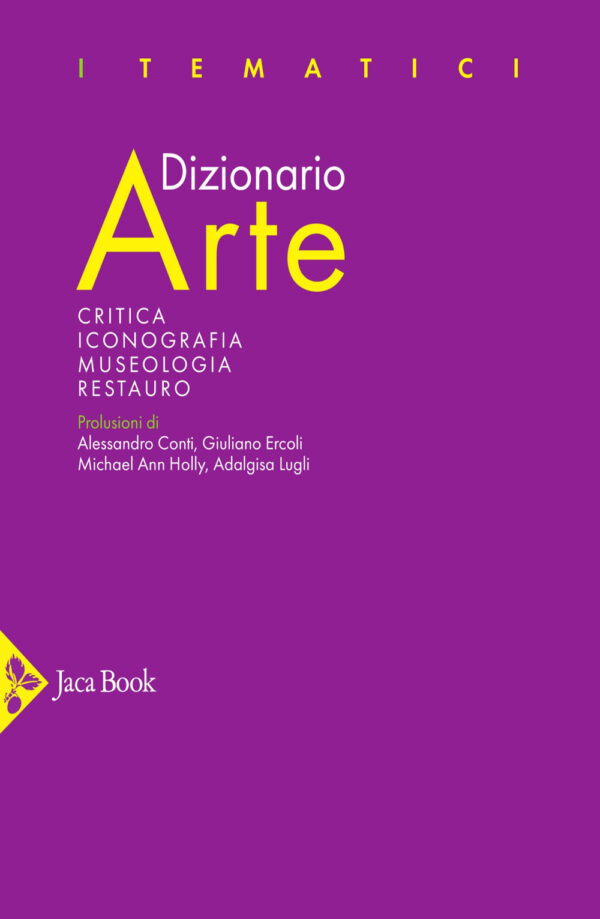 Libro Dizionario arte. Critica. Iconografia. Museologia. Restauro di  - ean 9788816417069 - Jaca Book