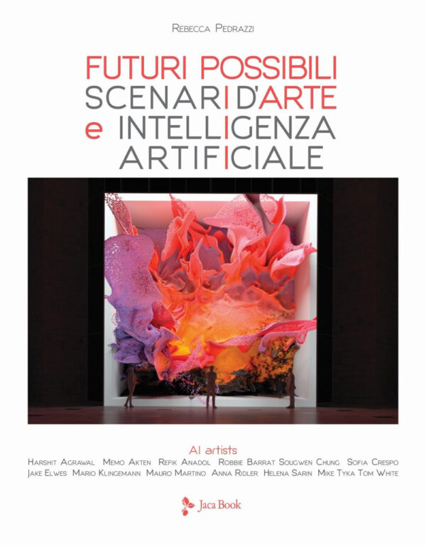 Libro Futuri possibili. Scenari d'arte e intelligenza artificiale di Rebecca Pedrazzi - ean 9788816417076 - Jaca Book