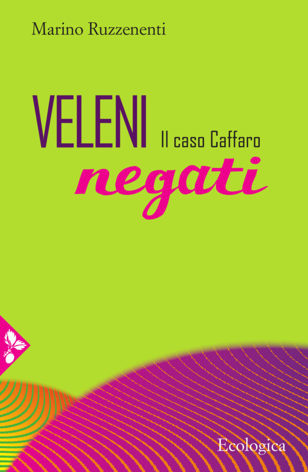 Libro Veleni negati. Il caso Caffaro di Marino Ruzzenenti - ean 9788816417175 - Jaca Book