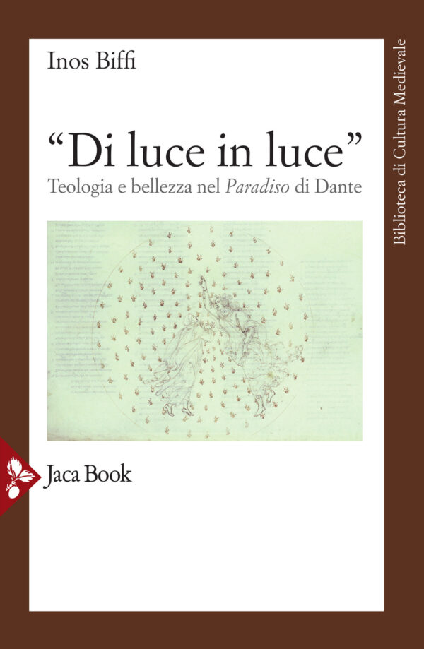 Libro «Di luce in luce». Teologia e bellezza nel Paradiso di Dante di Inos Biffi - ean 9788816417182 - Jaca Book