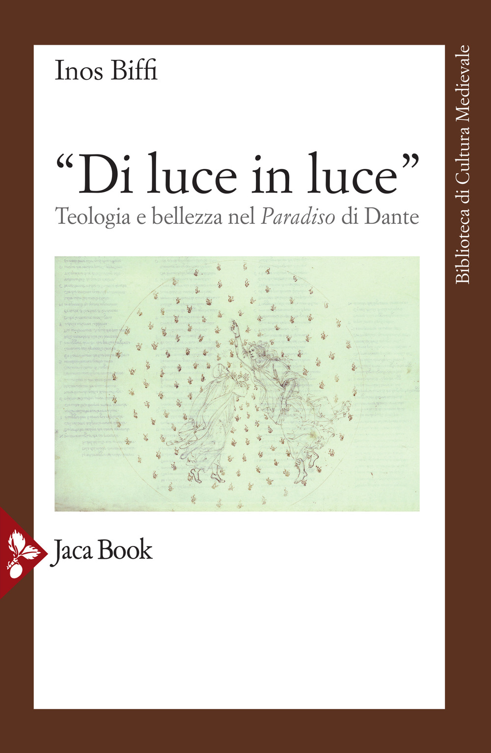 Libro «Di luce in luce». Teologia e bellezza nel Paradiso di Dante di Inos Biffi - ean 9788816417182 - Jaca Book