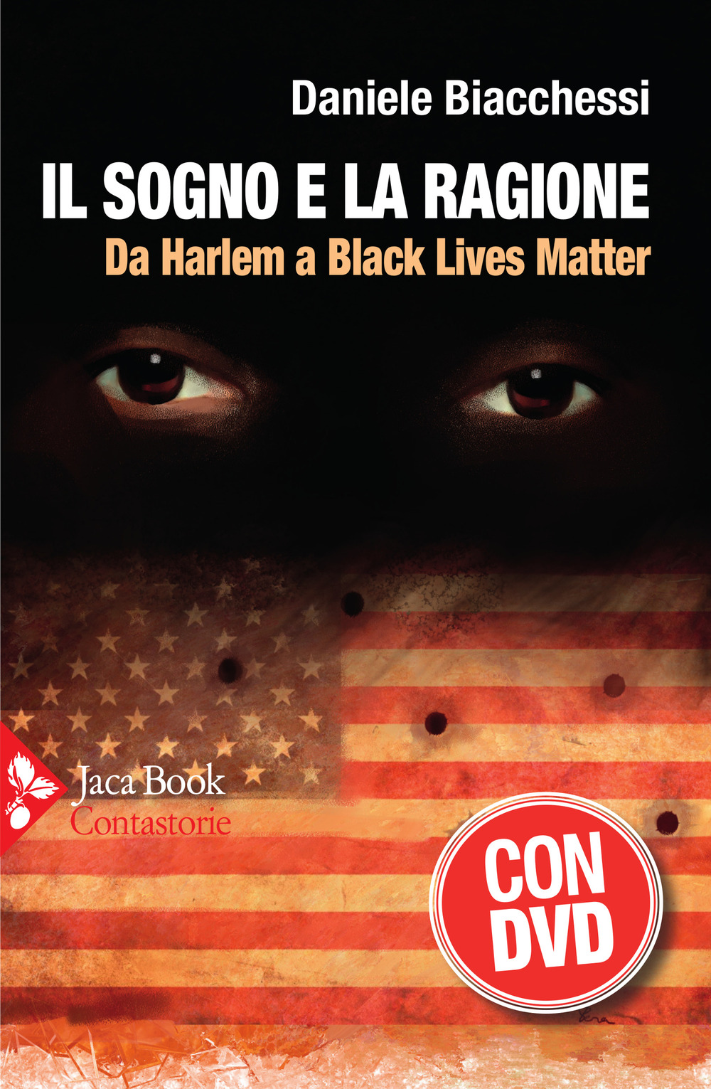 Libro sogno e la ragione. Da Harlem a Black Lives Matter di Daniele Biacchessi - ean 9788816417199 - Jaca Book