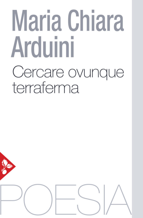 Libro Cercare ovunque terraferma di Maria Chiara Arduini - ean 9788816417212 - Jaca Book