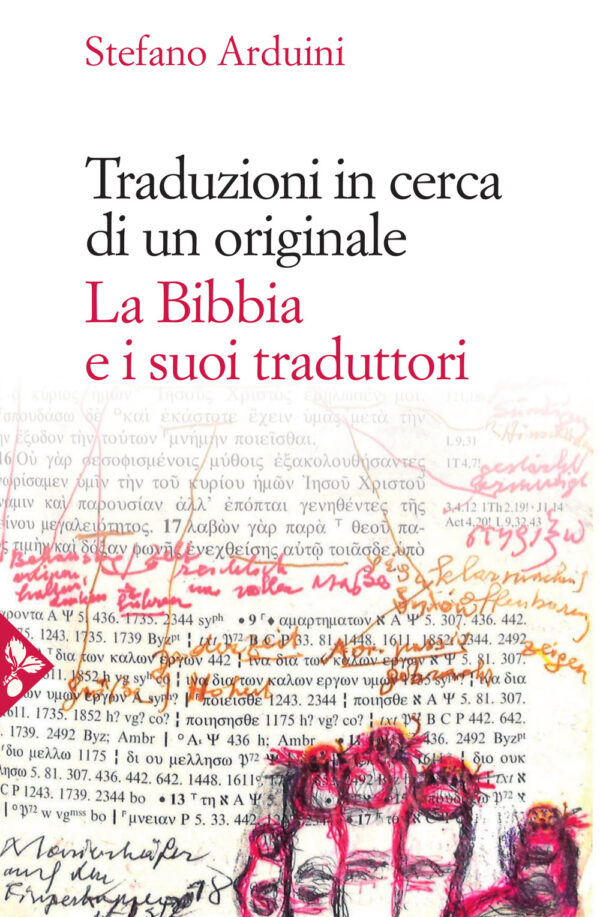Libro Traduzioni in cerca di un originale. La Bibbia e i suoi traduttori di Stefano Arduini - ean 9788816417298 - Jaca Book