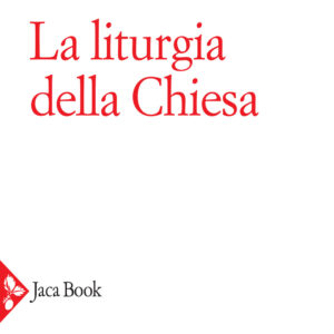 Libro liturgia della Chiesa di Michael Kunzler - ean 9788816417427 - Jaca Book