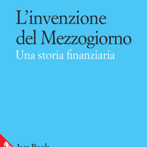 Libro invenzione del Mezzogiorno. Una storia finanziaria di Nicola Zitara - ean 9788816417441 - Jaca Book