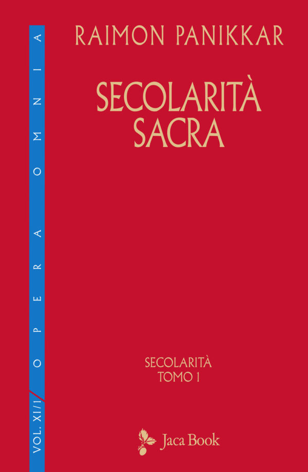 Libro Secolarità sacra di Raimon Panikkar - ean 9788816417472 - Jaca Book