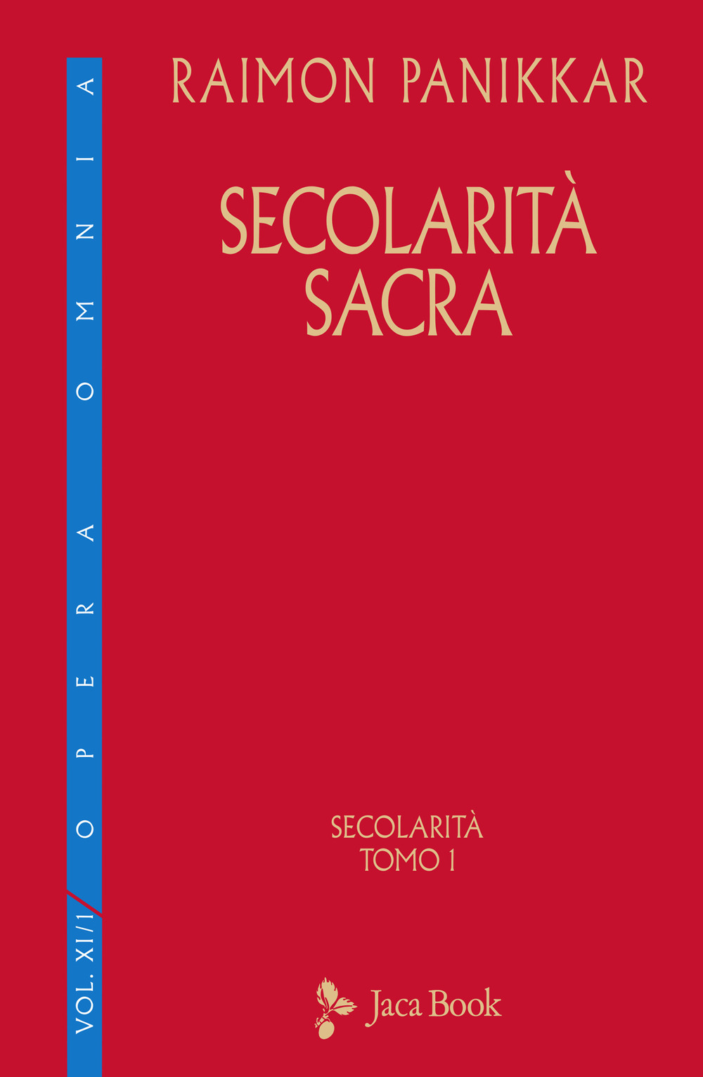 Libro Secolarità sacra di Raimon Panikkar - ean 9788816417472 - Jaca Book