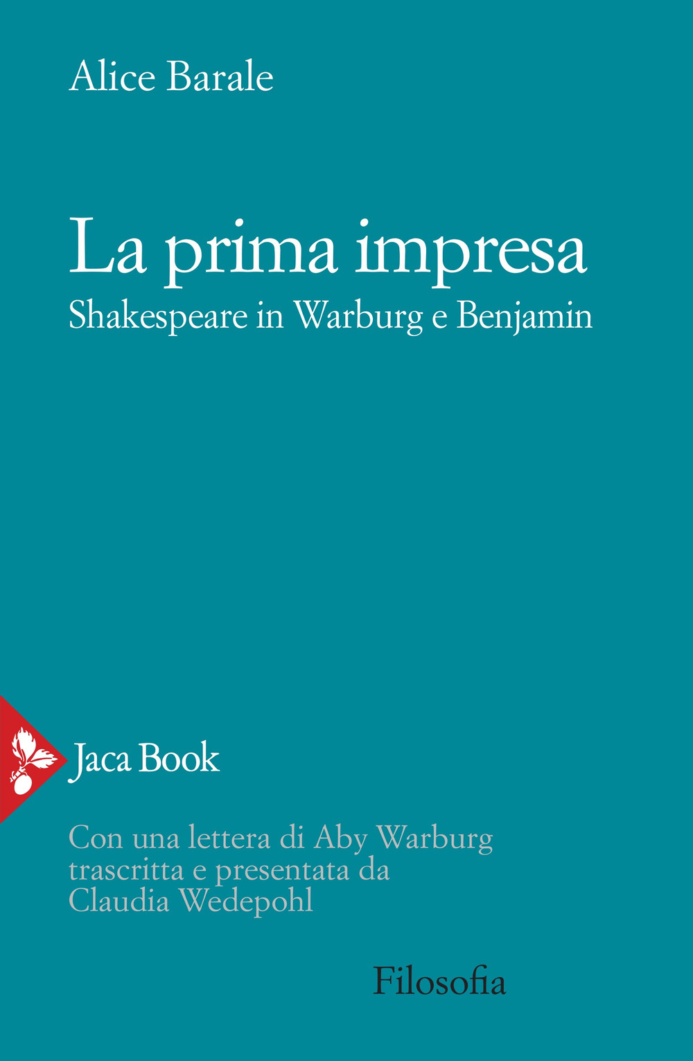 Libro prima impresa. Shakespeare in Warburg e Benjamin di Alice Barale - ean 9788816417533 - Jaca Book