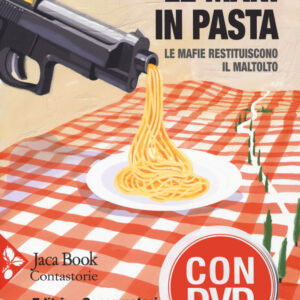 Libro mani in pasta. Le mafie restituiscono il maltolto di Daniele Biacchessi - ean 9788816417823 - Jaca Book