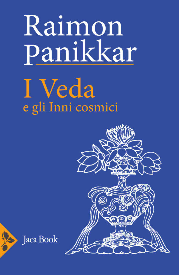 Libro Veda e gli inni cosmici di Raimon Panikkar - ean 9788816417908 - Jaca Book