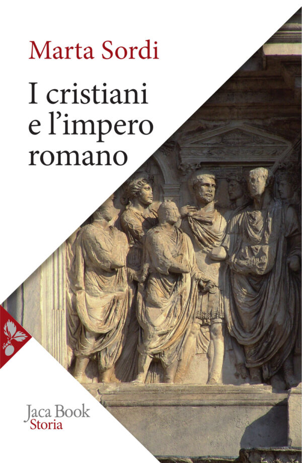 Libro cristiani e l'impero romano di Marta Sordi - ean 9788816417922 - Jaca Book