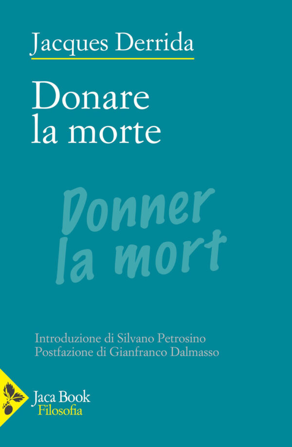 Libro Donare la morte di Jacques Derrida - ean 9788816417960 - Jaca Book